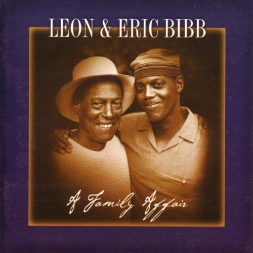 Leon & Eric Bibb - A Family Affair Leon & Eric Bibb - A Family Affair